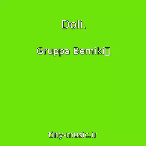 کاور آهنگ Doli. از Gruppa Berniki⃻