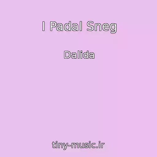 کاور آهنگ I Padal Sneg از Dalida