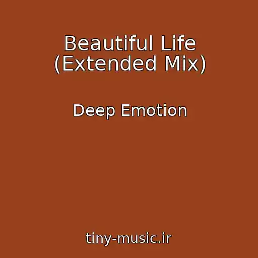 کاور آهنگ Beautiful Life (Extended Mix) از Deep Emotion