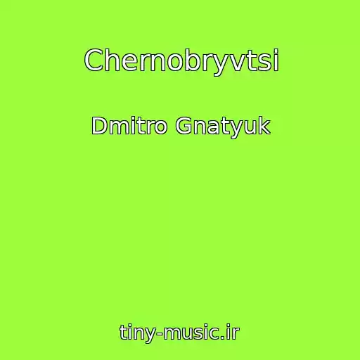 کاور آهنگ Chernobryvtsi از Dmitro Gnatyuk