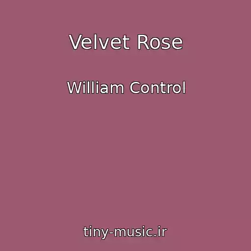 کاور آهنگ Velvet Rose از William Control