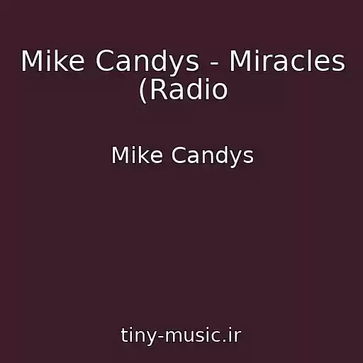کاور آهنگ Mike Candys - Miracles (Radio از Mike Candys