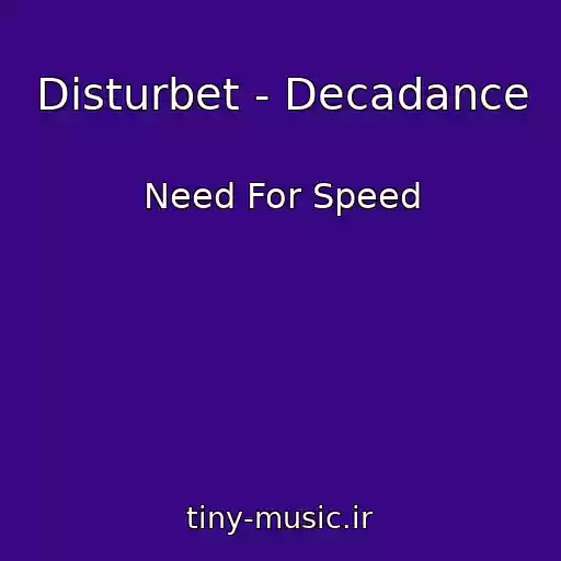 کاور آهنگ Disturbet - Decadance از Need For Speed