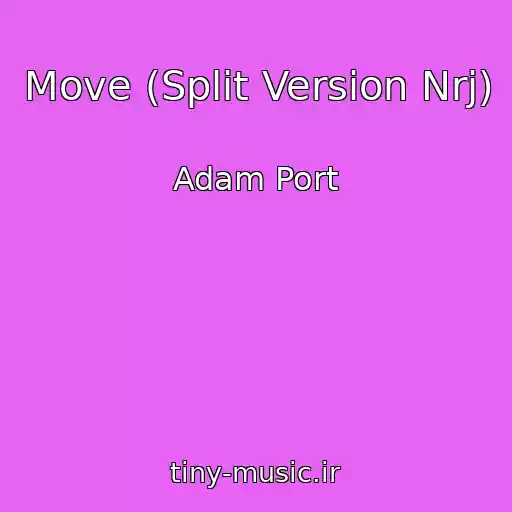 کاور آهنگ Move (Split Version Nrj) از Adam Port