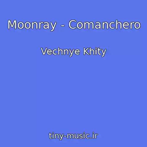 کاور آهنگ Moonray - Comanchero از Vechnye Khity