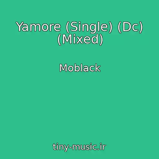 کاور آهنگ Yamore (Single) (Dc) (Mixed) از Moblack