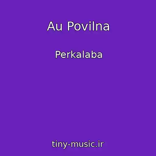 کاور آهنگ Au Povіlna از Perkalaba