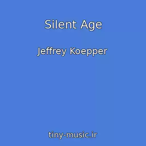 کاور آهنگ Silent Age از Jeffrey Koepper