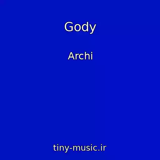 کاور آهنگ Gody از Archi