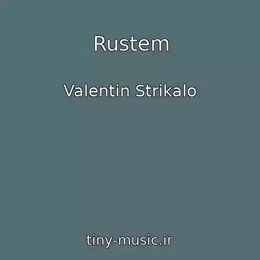 کاور آهنگ Rustem از Valentin Strikalo