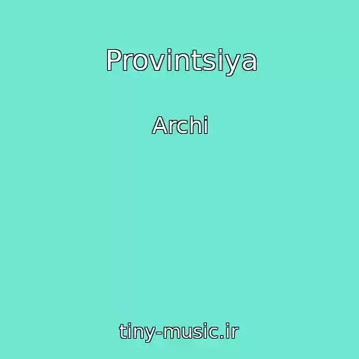 کاور آهنگ Provintsiya از Archi
