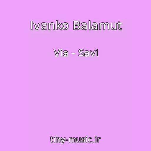 کاور آهنگ Іvanko Balamut از Vіa - Savi