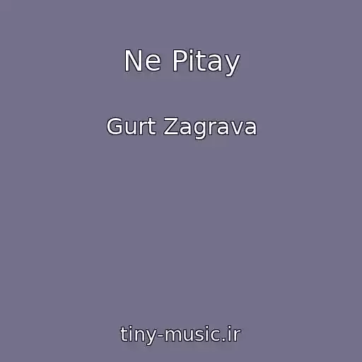 کاور آهنگ Ne Pitay از Gurt Zagrava