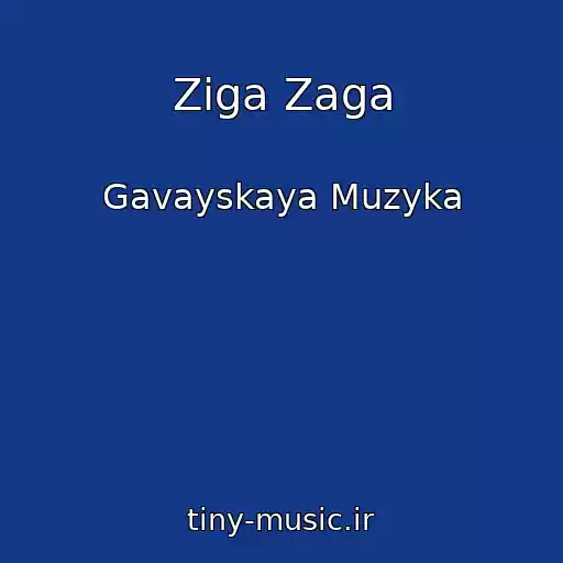 کاور آهنگ Ziga Zaga از Gavayskaya Muzyka