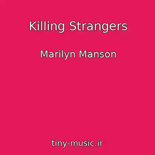کاور آهنگ Killing Strangers از Marilyn Manson