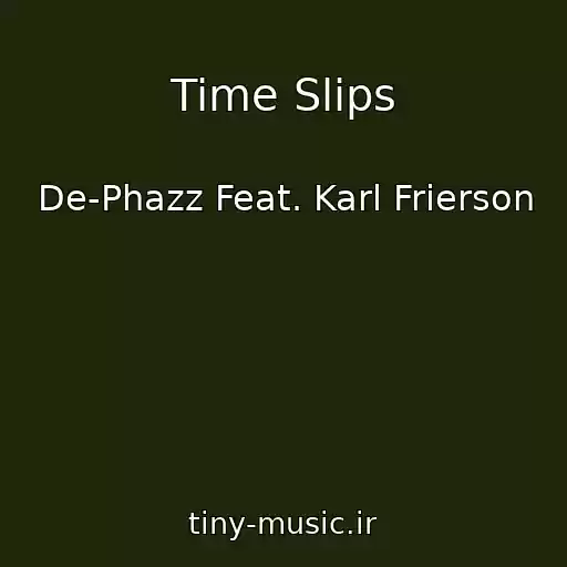 کاور آهنگ Time Slips از De-Phazz Feat. Karl Frierson