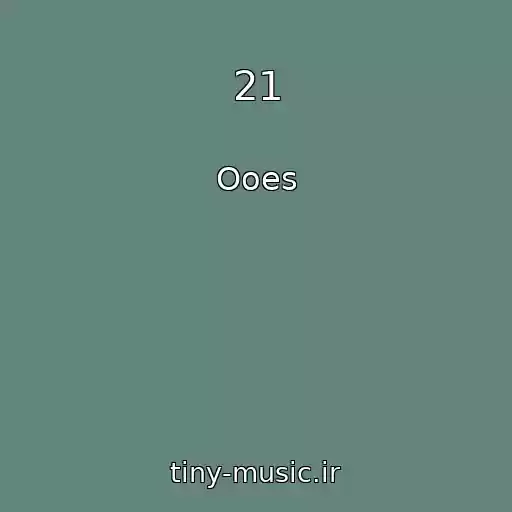 کاور آهنگ 21 از Ooes