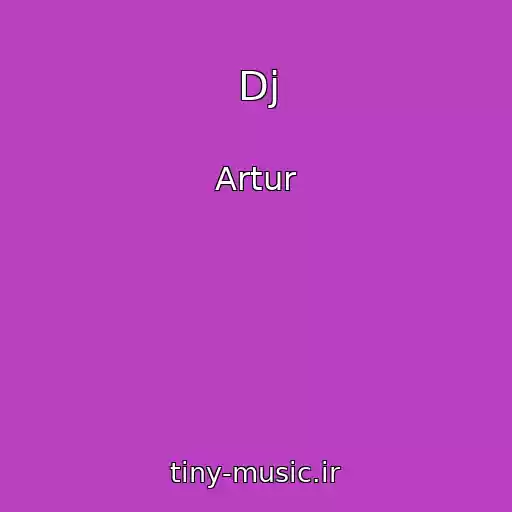 کاور آهنگ Dj از Artur