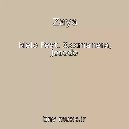 کاور آهنگ Zaya از Melo Feat. Xxxmanera, Josodo