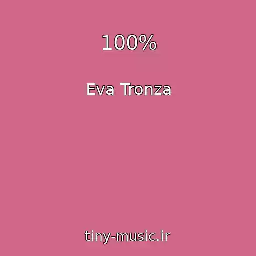 کاور آهنگ 100% از Eva Tronza
