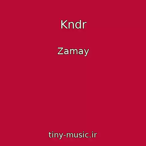 کاور آهنگ Kndr از Zamay