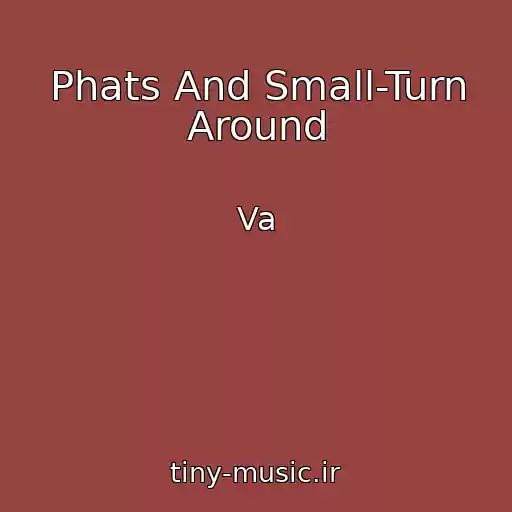 کاور آهنگ Phats And Small-Turn Around از Va