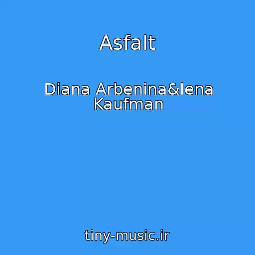 کاور آهنگ Asfalt از Diana Arbenina&lena Kaufman