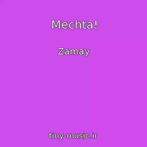 کاور آهنگ Mechta! از Zamay