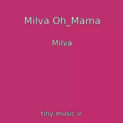 کاور آهنگ Milva Oh_Mama از Milva