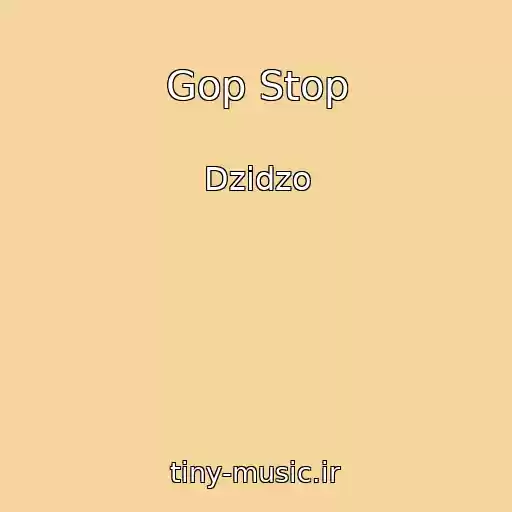 کاور آهنگ Gop Stop از Dzіdzo