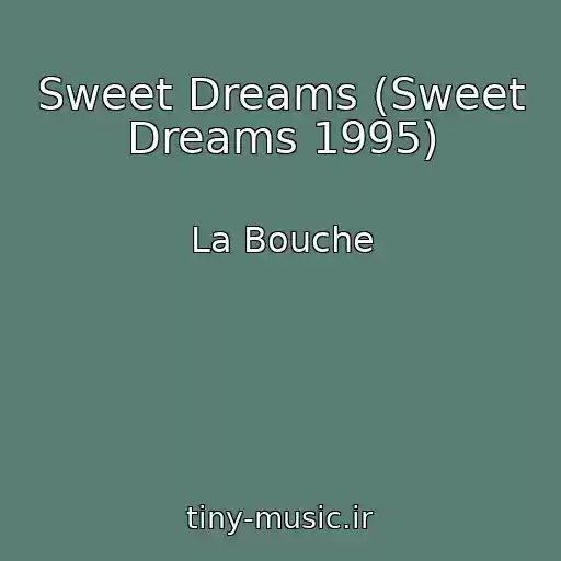 کاور آهنگ Sweet Dreams (Sweet Dreams 1995) از La Bouche