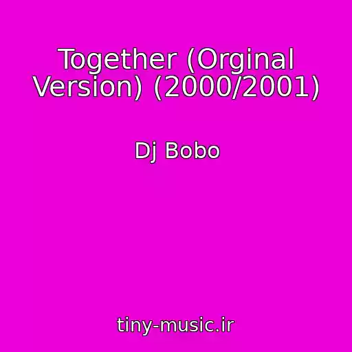 کاور آهنگ Together (Orginal Version) (2000/2001) از Dj Bobo