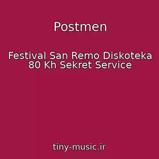 کاور آهنگ Postmen از Festival San Remo Diskoteka 80 Kh Sekret Service
