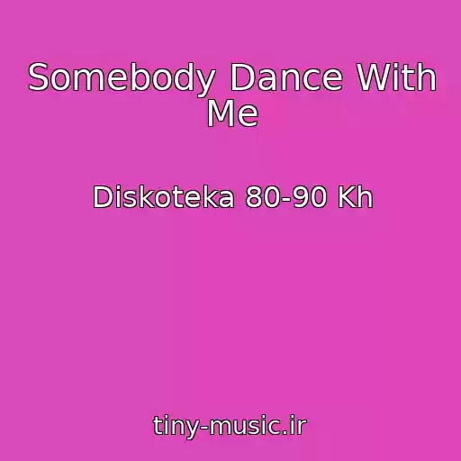 کاور آهنگ Somebody Dance With Me از Diskoteka 80-90 Kh