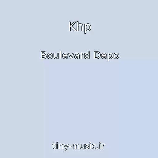 کاور آهنگ Khp از Boulevard Depo