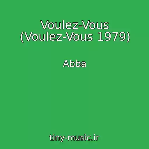 کاور آهنگ Voulez-Vous (Voulez-Vous 1979) از Abba
