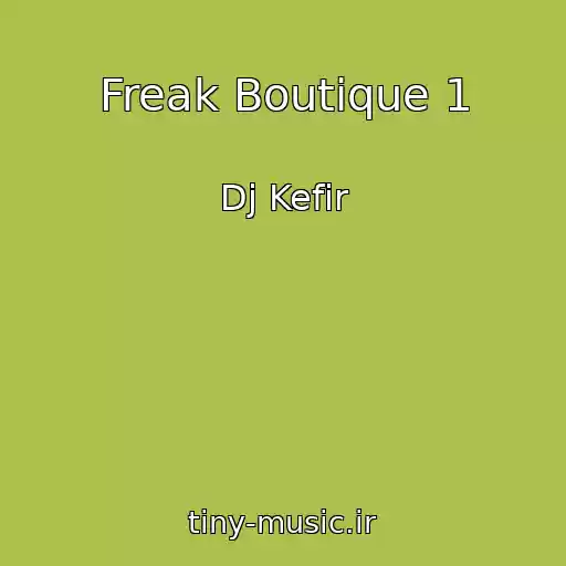کاور آهنگ Freak Boutique 1 از Dj Kefir