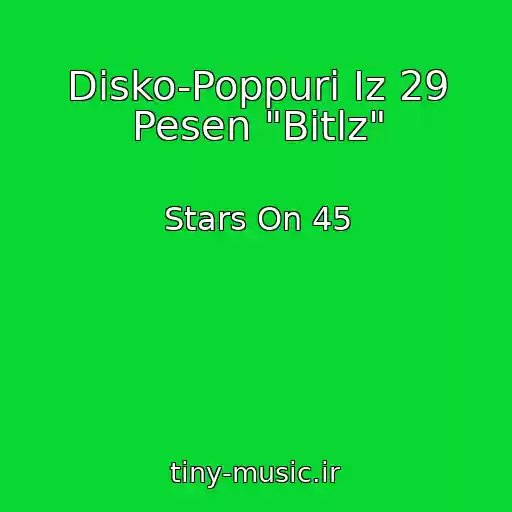 کاور آهنگ Disko-Poppuri Iz 29 Pesen "Bitlz" از Stars On 45