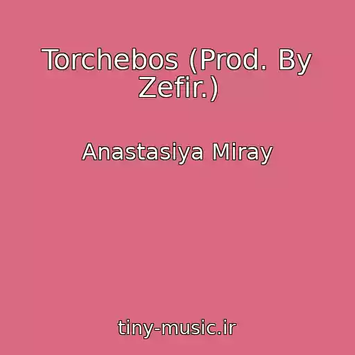 کاور آهنگ Torchebos (Prod. By Zefir.) از Anastasiya Miray
