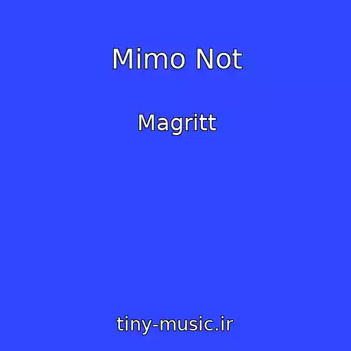 کاور آهنگ Mimo Not از Magritt