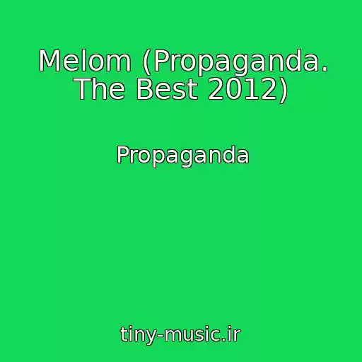 کاور آهنگ Melom (Propaganda. The Best 2012) از Propaganda