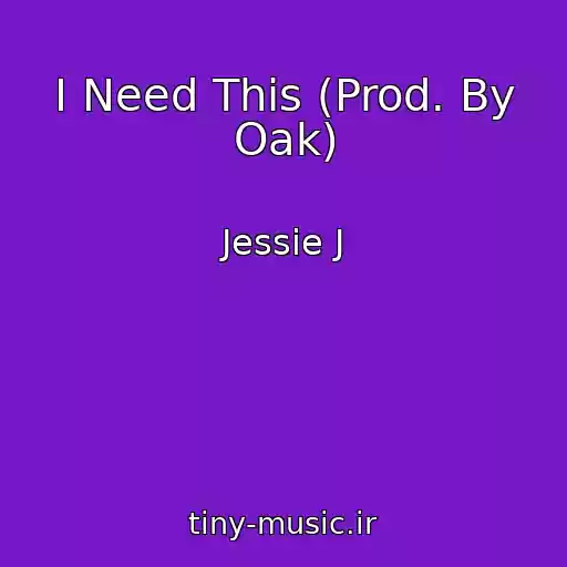 کاور آهنگ I Need This (Prod. By Oak) از Jessie J