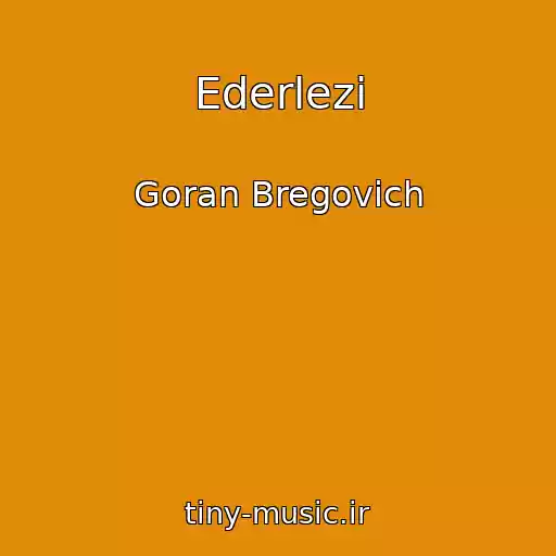کاور آهنگ Ederlezi از Goran Bregovich