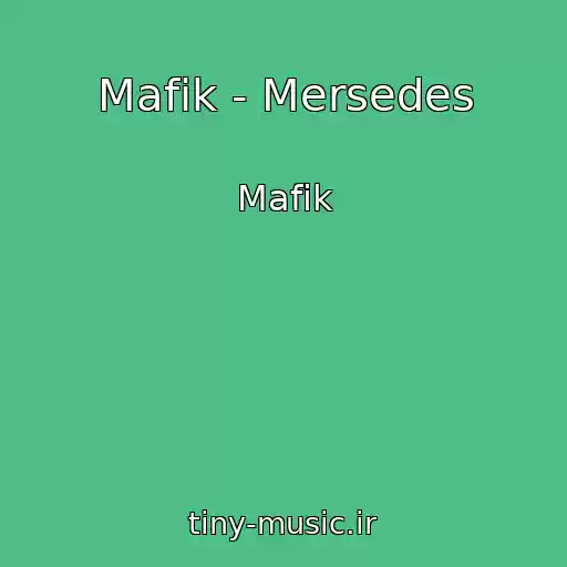 کاور آهنگ Mafik - Mersedes از Mafik