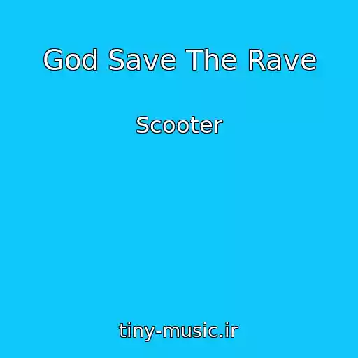 کاور آهنگ God Save The Rave از Scooter