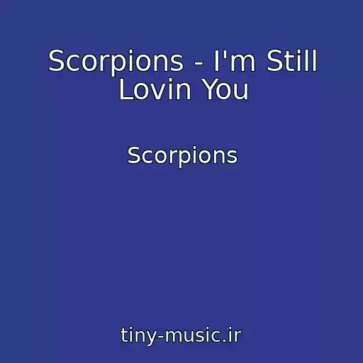 کاور آهنگ Scorpions - I'm Still Lovin You از Scorpions