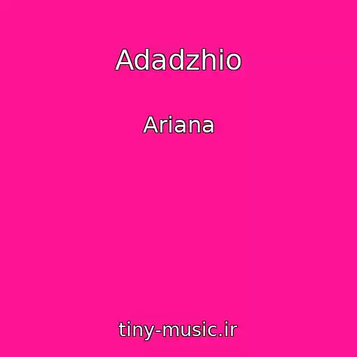کاور آهنگ Adadzhio از Ariana