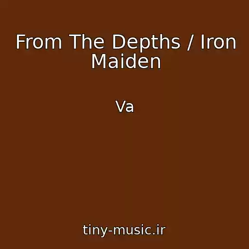 کاور آهنگ From The Depths / Iron Maiden از Va