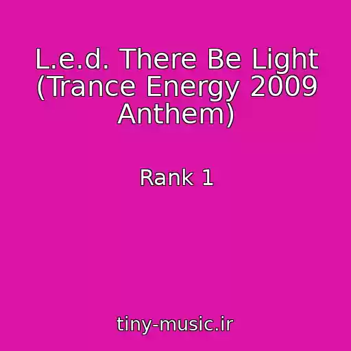 کاور آهنگ L.e.d. There Be Light (Trance Energy 2009 Anthem) از Rank 1
