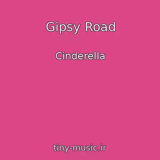 کاور آهنگ Gipsy Road از Cinderella